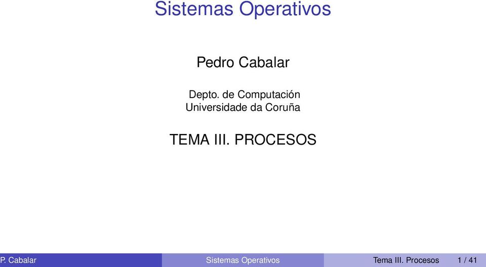 PROCESOS P. Cabalar Sistemas( Operativos Depto.