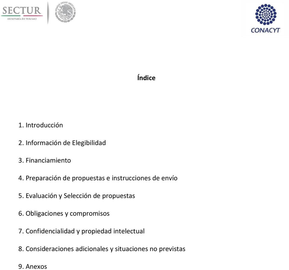 Evaluación y Selección de propuestas 6. Obligaciones y compromisos 7.