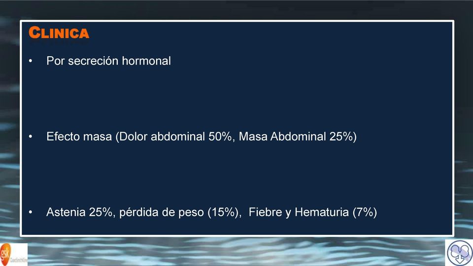 Masa Abdominal 25%) Astenia 25%,