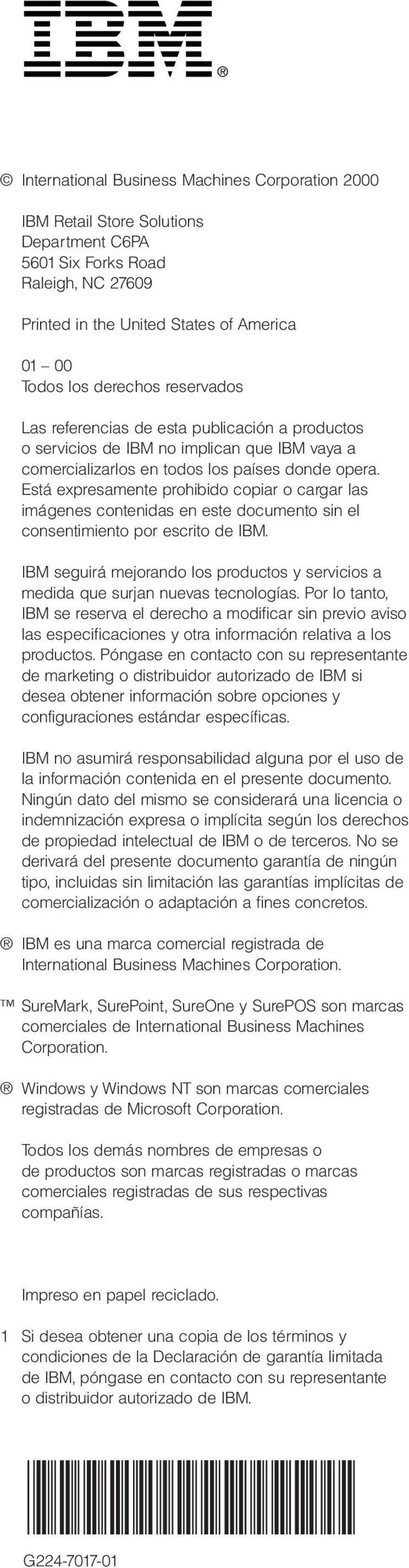 Está expresamente prohibido copiar o cargar las imágenes contenidas en este documento sin el consentimiento por escrito de IBM.