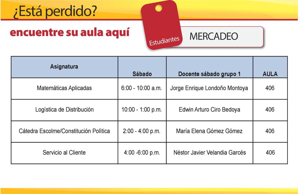 Jorge Enrique Londoño Montoya 406 Logística de Distribución 10:00-1:00 p.m.