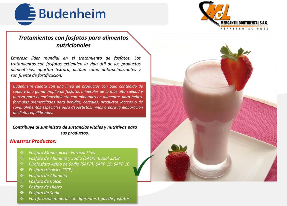 Budenheim cuenta con una línea de productos con bajo contenido de sodio y una gama amplia de fosfatos minerales de la más alta calidad y pureza para el enriquecimiento con minerales en alimentos para
