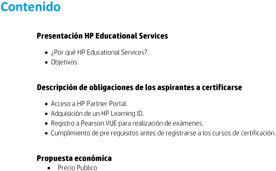 Adquisición de un HP Learning ID. Registro a Pearson VUE para realización de exámenes.