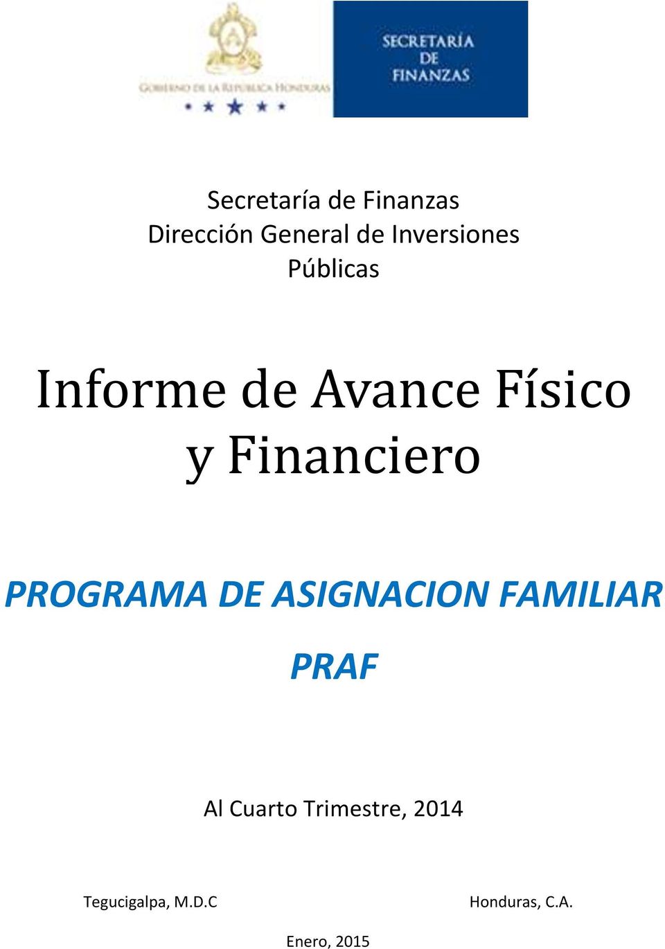 Financiero PROGRAMA DE ASIGNACION FAMILIAR PRAF Al