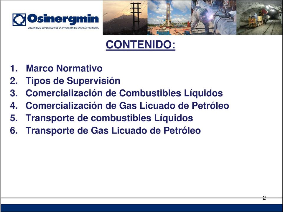 Comercialización de Gas Licuado de Petróleo 5.