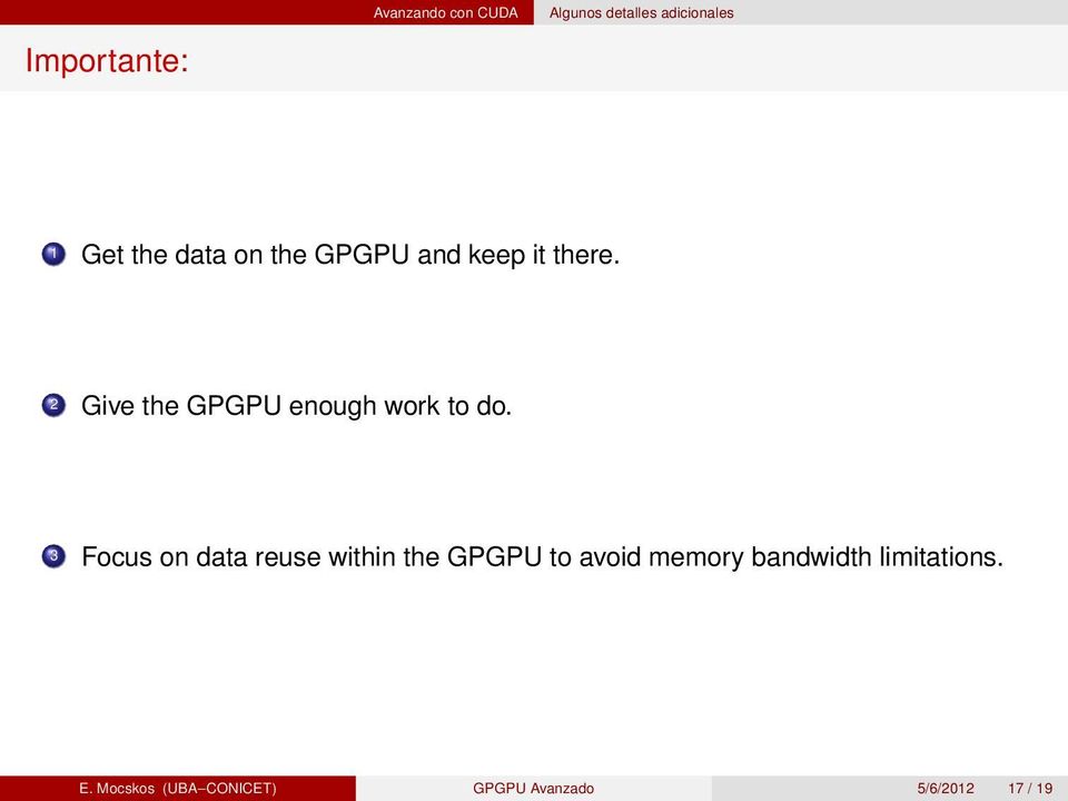 3 Focus on data reuse within the GPGPU to avoid memory bandwidth