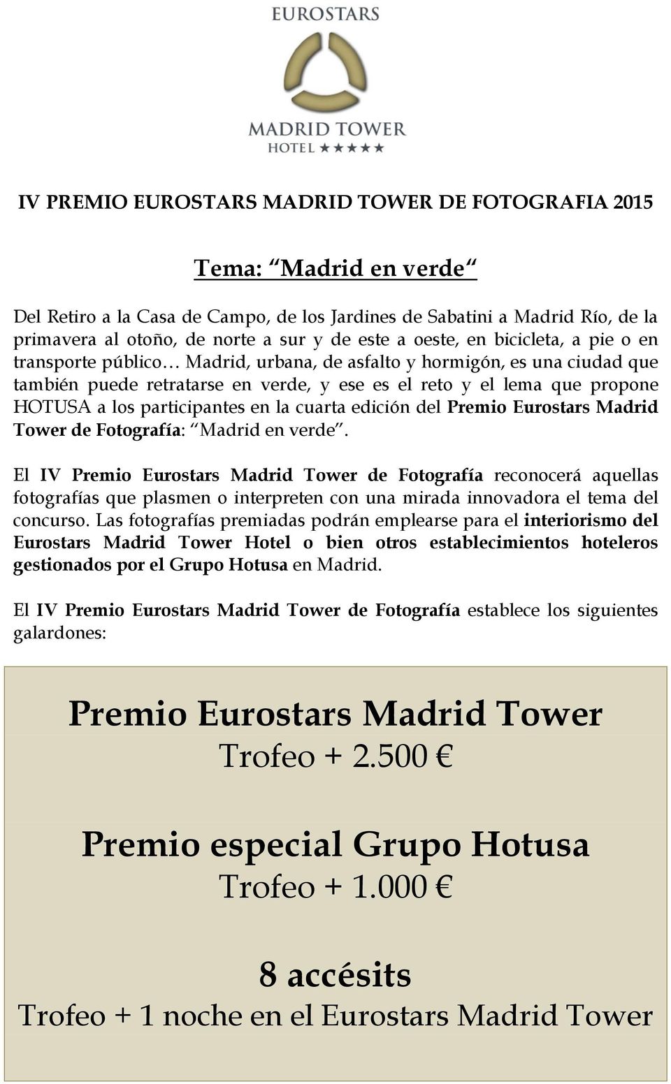 participantes en la cuarta edición del Premio Eurostars Madrid Tower de Fotografía: Madrid en verde.