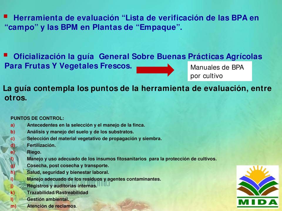b) Análisis y manejo del suelo y de los substratos. c) Selección del material vegetativo de propagación y siembra. d) Fertilización. e) Riego.