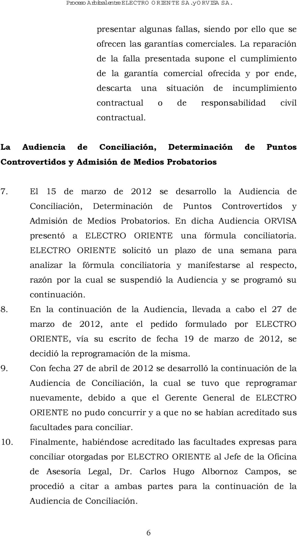 La Audiencia de Conciliación, Determinación de Puntos Controvertidos y Admisión de Medios Probatorios 7.