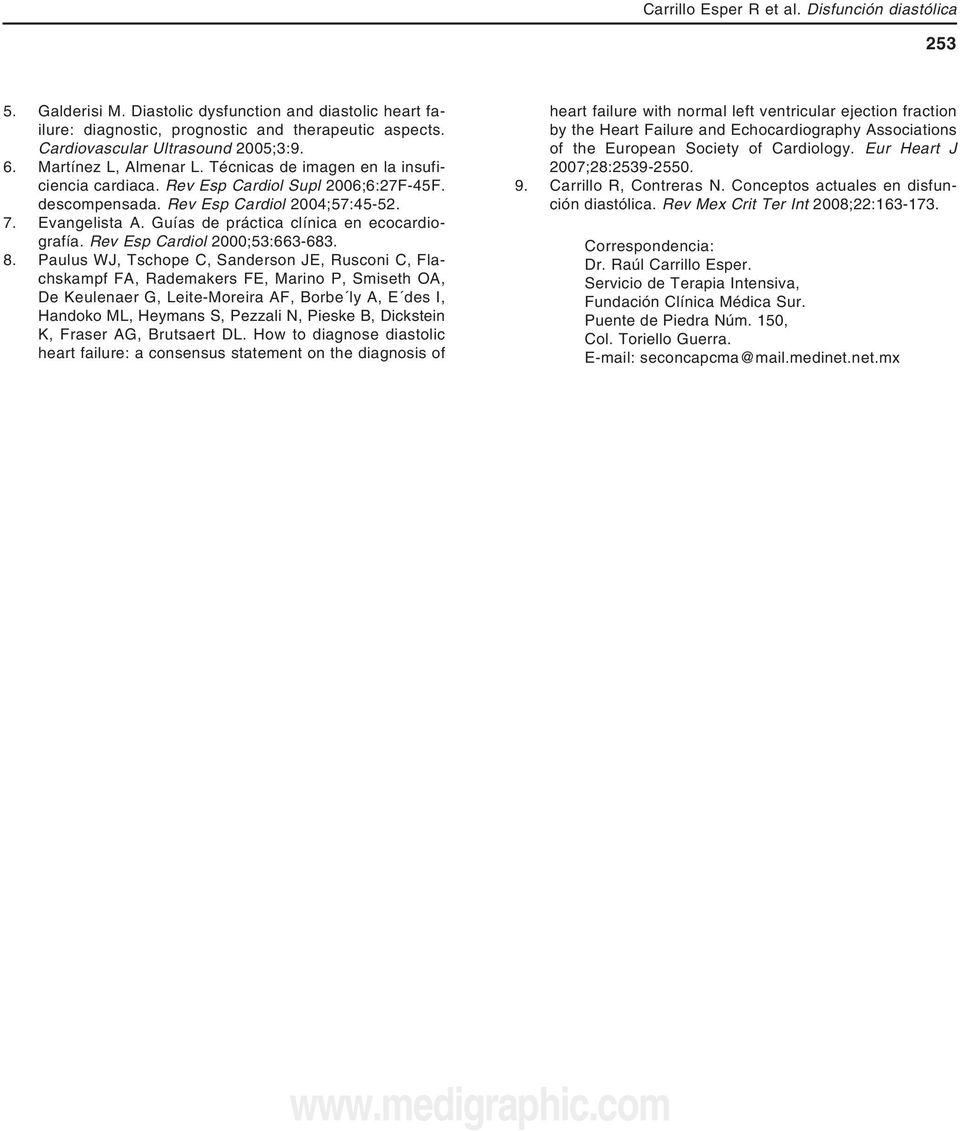 Guías de práctica clínica en ecocardiografía. Rev sp Cardiol 2000;53:663-683. 8.