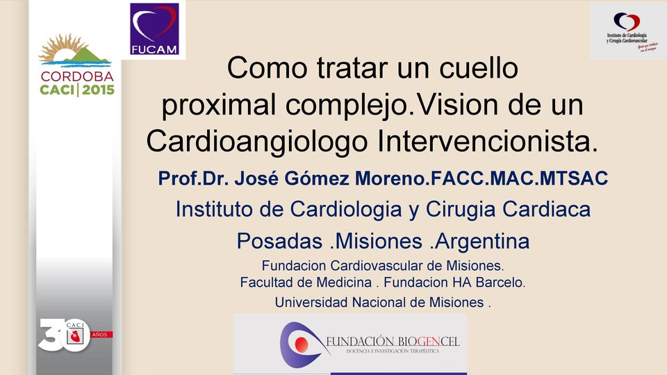 MAC.MTSAC Instituto de Cardiologia y Cirugia Cardiaca Posadas.Misiones.