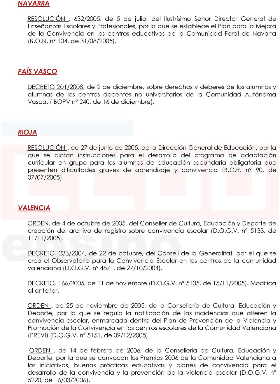 la Comunidad Foral de Navarra (B.O.N. nº 104, de 31/08/2005).