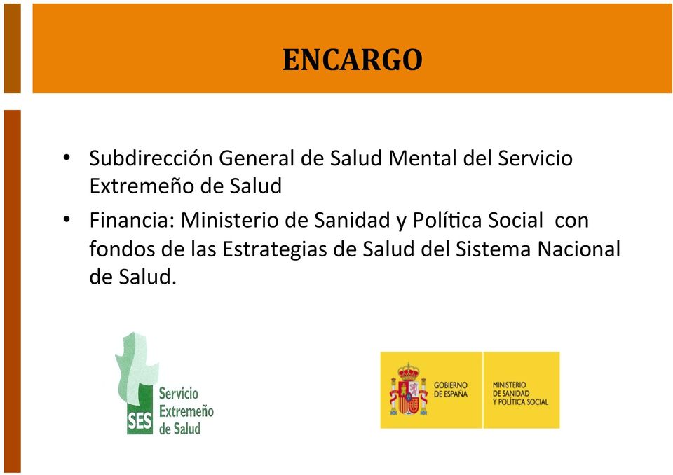 Ministerio de Sanidad y PolíRca Social con fondos