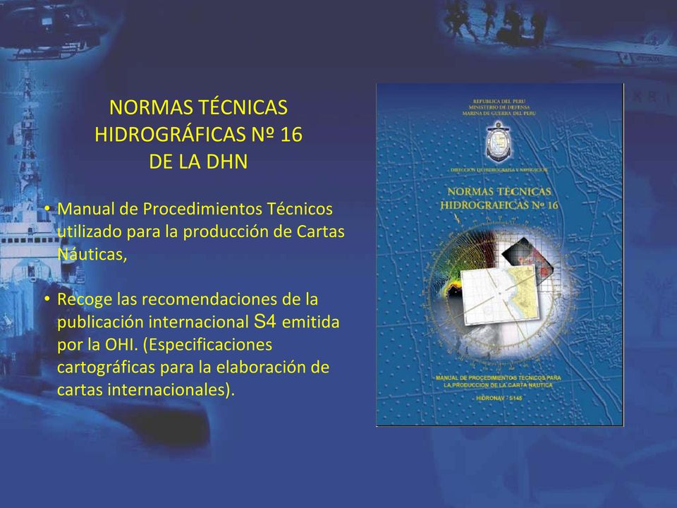 recomendaciones de la publicación internacional S4 emitida por la OHI.