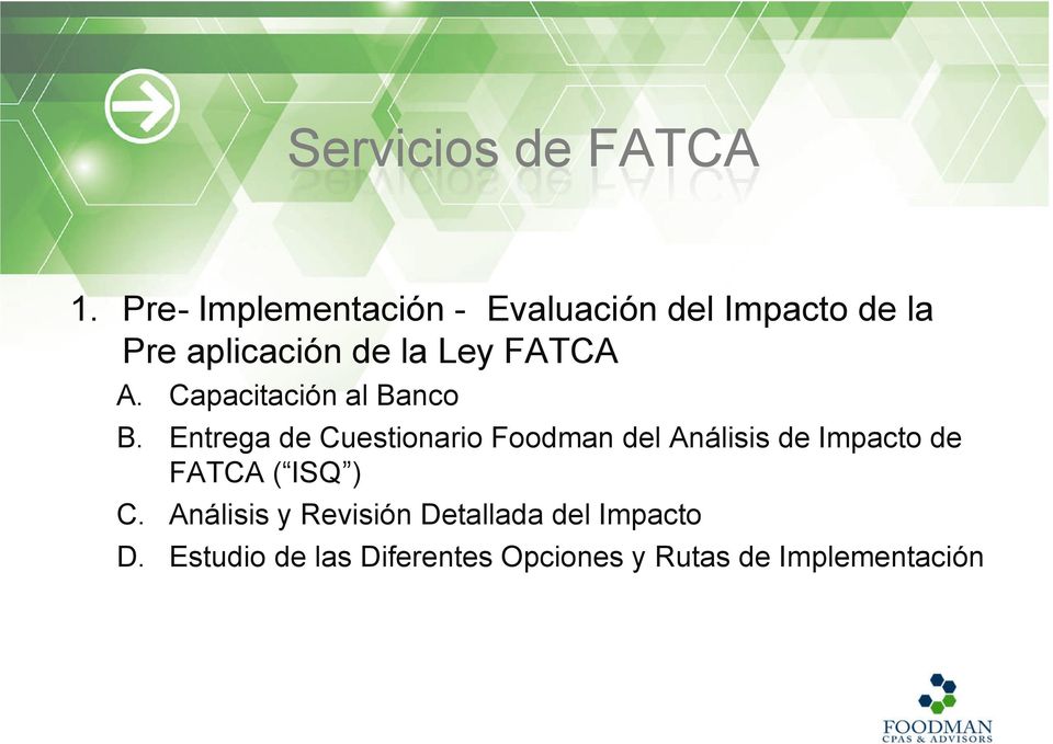 FATCA A. Capacitación al Banco B.