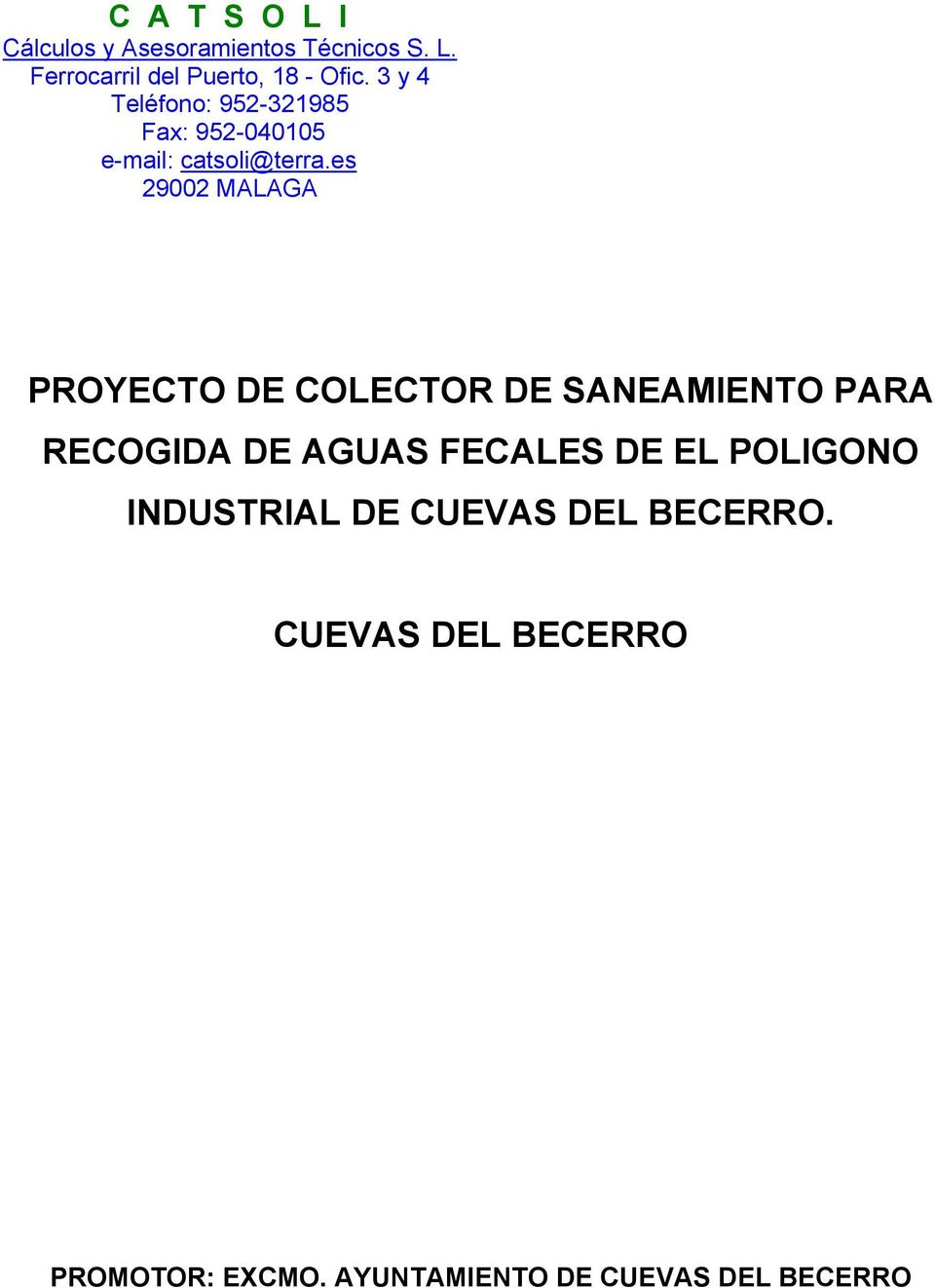 es 29002 MALAGA PROYECTO DE COLECTOR DE SANEAMIENTO PARA RECOGIDA