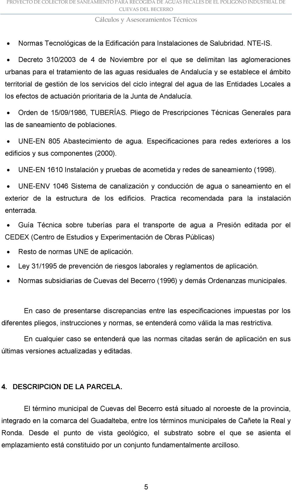 servicios del ciclo integral del agua de las Entidades Locales a los efectos de actuación prioritaria de la Junta de Andalucía. Orden de 15/09/1986, TUBERÍAS.