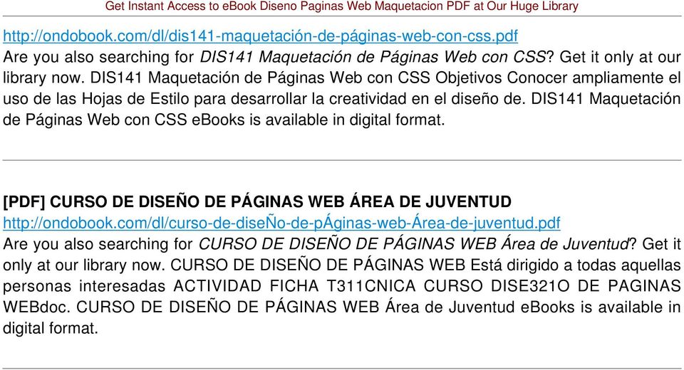 DIS141 Maquetación de Páginas Web con CSS ebooks is available in [PDF] CURSO DE DISEÑO DE PÁGINAS WEB ÁREA DE JUVENTUD http://ondobook.com/dl/curso-de-diseño-de-páginas-web-área-de-juventud.