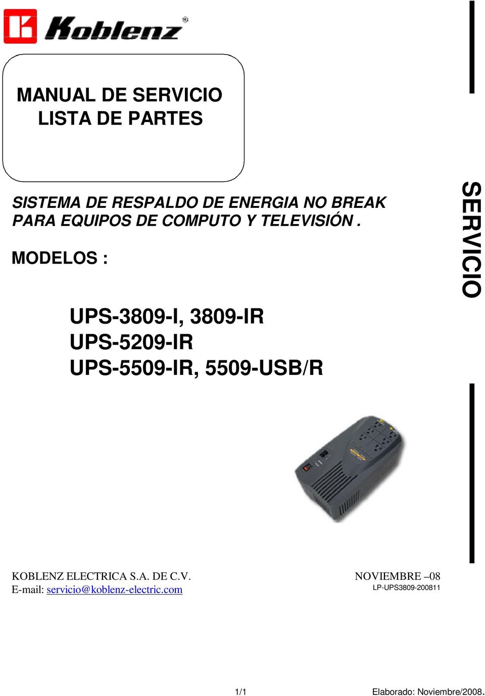 MODELOS : UPS-3809-I, 3809-IR UPS-5209-IR UPS-5509-IR, 5509-USB/R SERVICIO