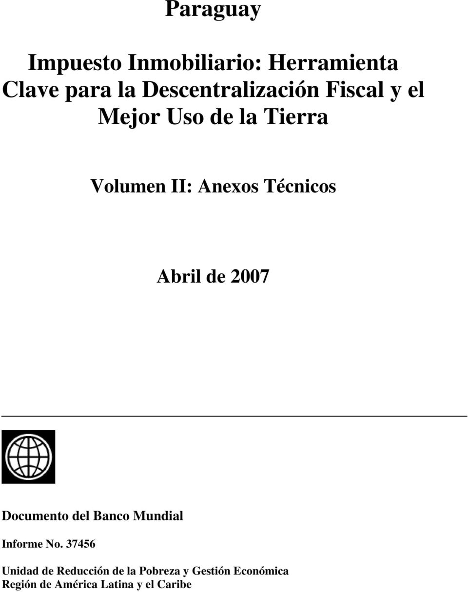 Técnicos Abril de 2007 Documento del Banco Mundial Informe No.