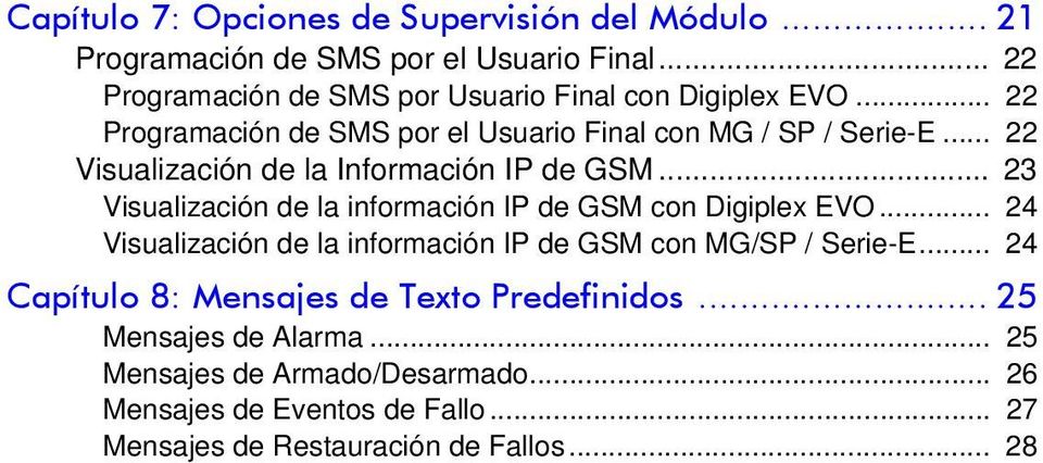 .. 22 Visualización de la Información IP de GSM... 23 Visualización de la información IP de GSM con Digiplex EVO.