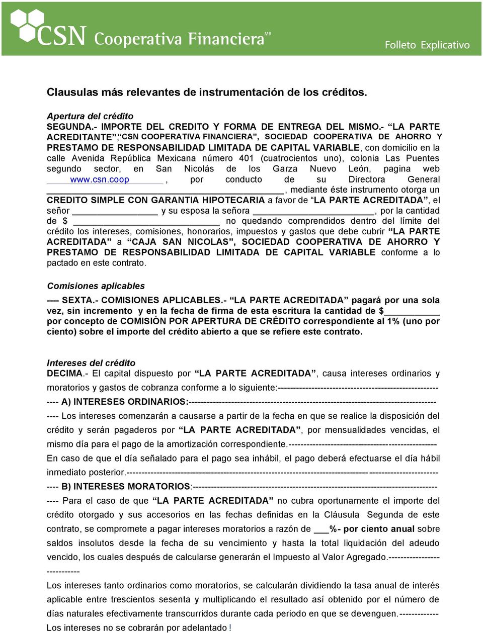 número 401 (cuatrocientos uno), colonia Las Puentes segundo sector, en San Nicolás de los Garza Nuevo León, pagina web www.csn.