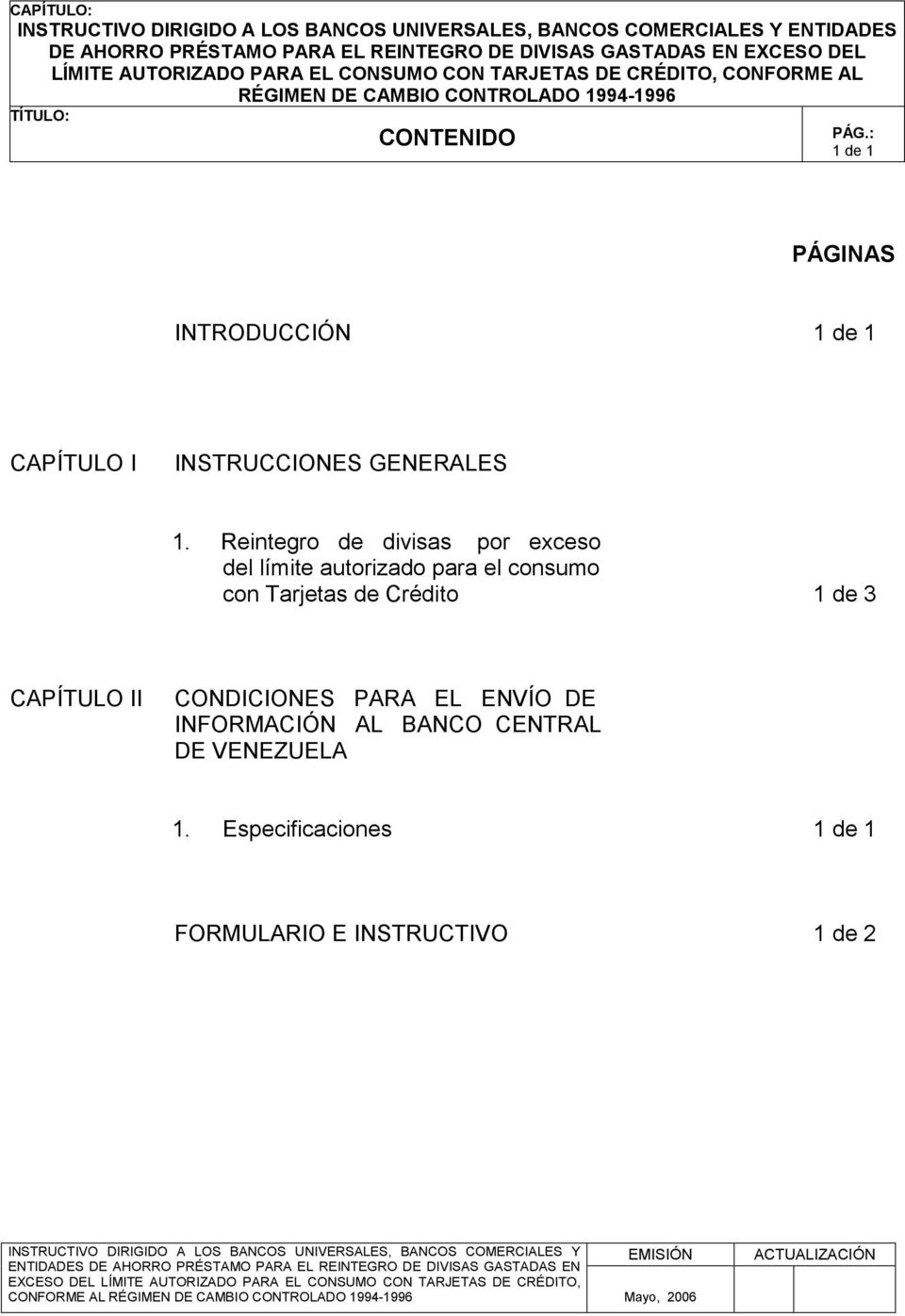 INTRODUCCIÓN CAPÍTULO I INSTRUCCIONES GENERALES 1.