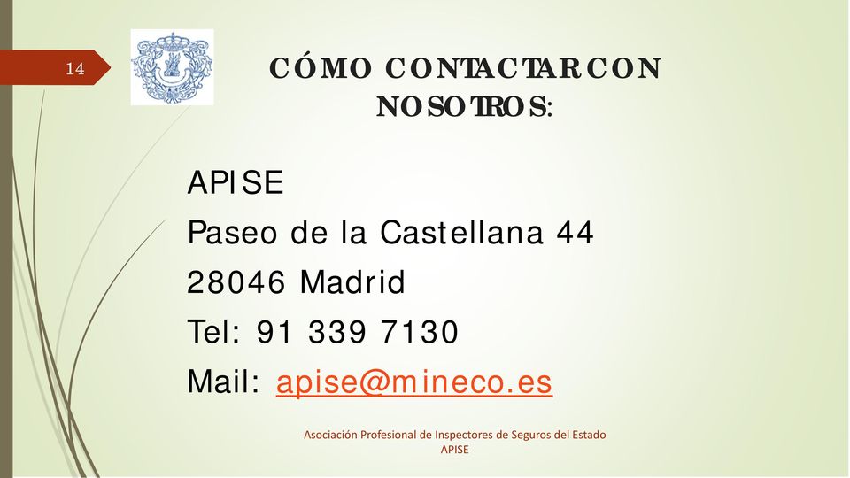 Castellana 44 28046 Madrid