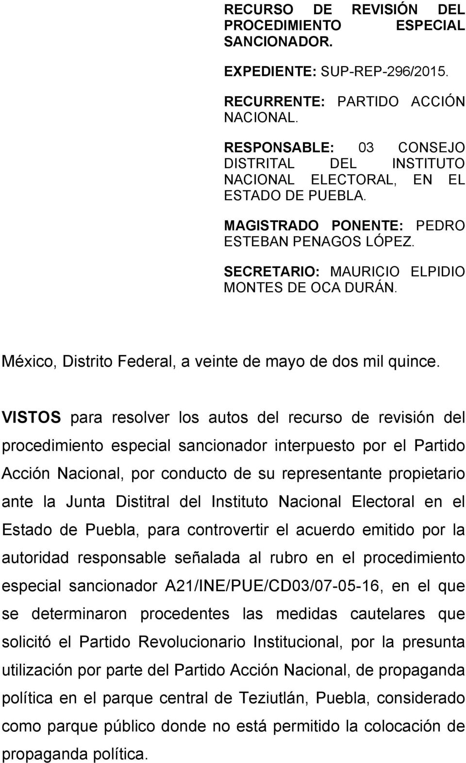 México, Distrito Federal, a veinte de mayo de dos mil quince.