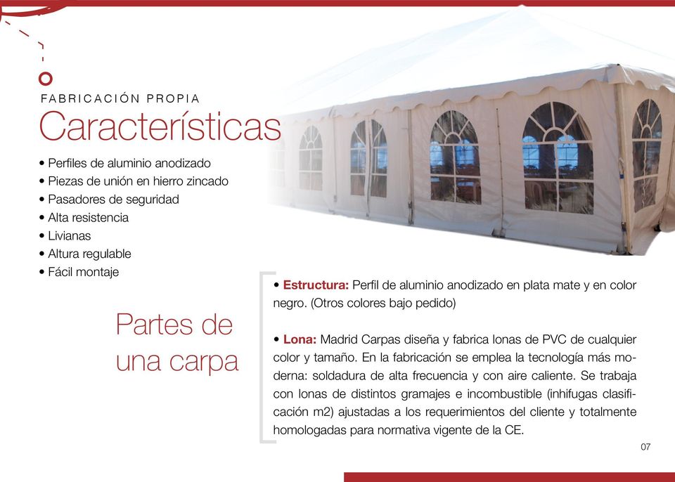 (Otros colores bajo pedido) Lona: Madrid Carpas diseña y fabrica lonas de PVC de cualquier color y tamaño.