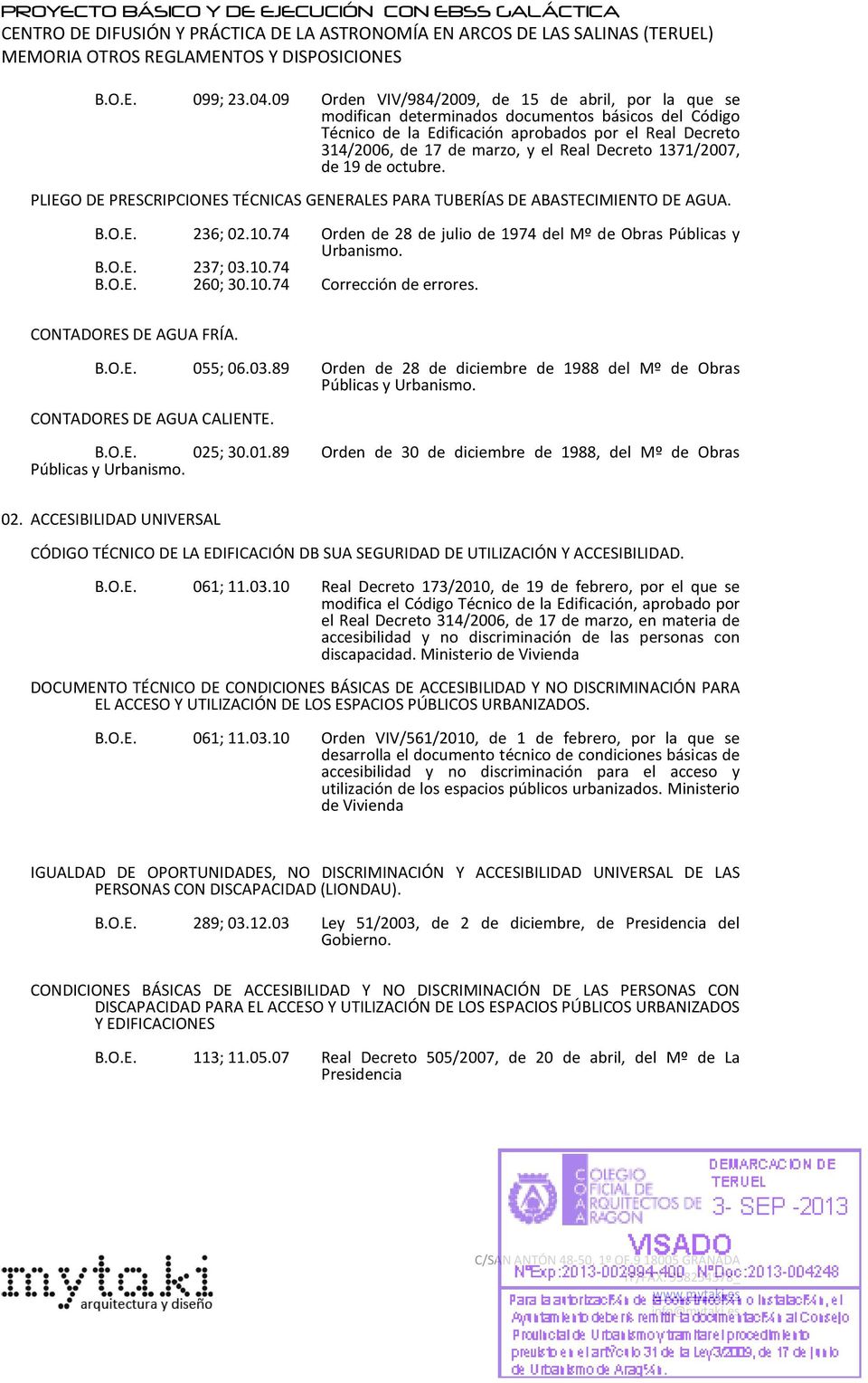 Decreto 1371/2007, de 19 de octubre. PLIEGO DE PRESCRIPCIONES TÉCNICAS GENERALES PARA TUBERÍAS DE ABASTECIMIENTO DE AGUA. 236; 02.10.