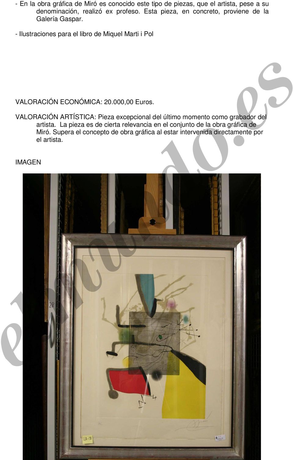 - Ilustraciones para el libro de Miquel Marti i Pol VALORACIÓN ECONÓMICA: 20.000,00 Euros.