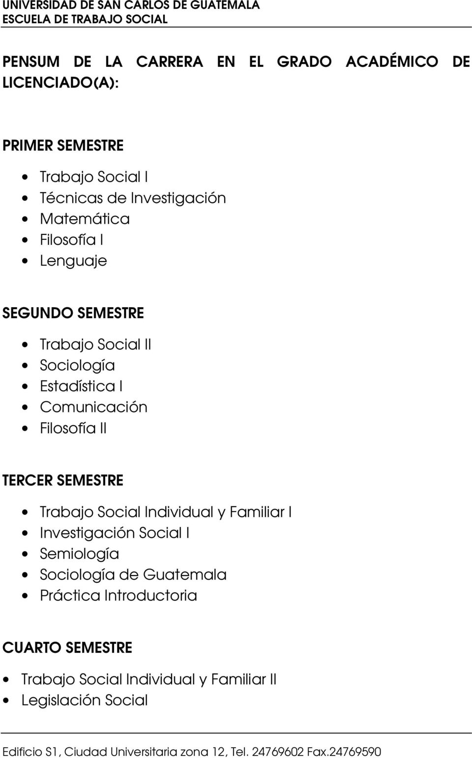 Comunicación Filosofía II TERCER SEMESTRE Trabajo Social Individual y Familiar I Investigación Social I
