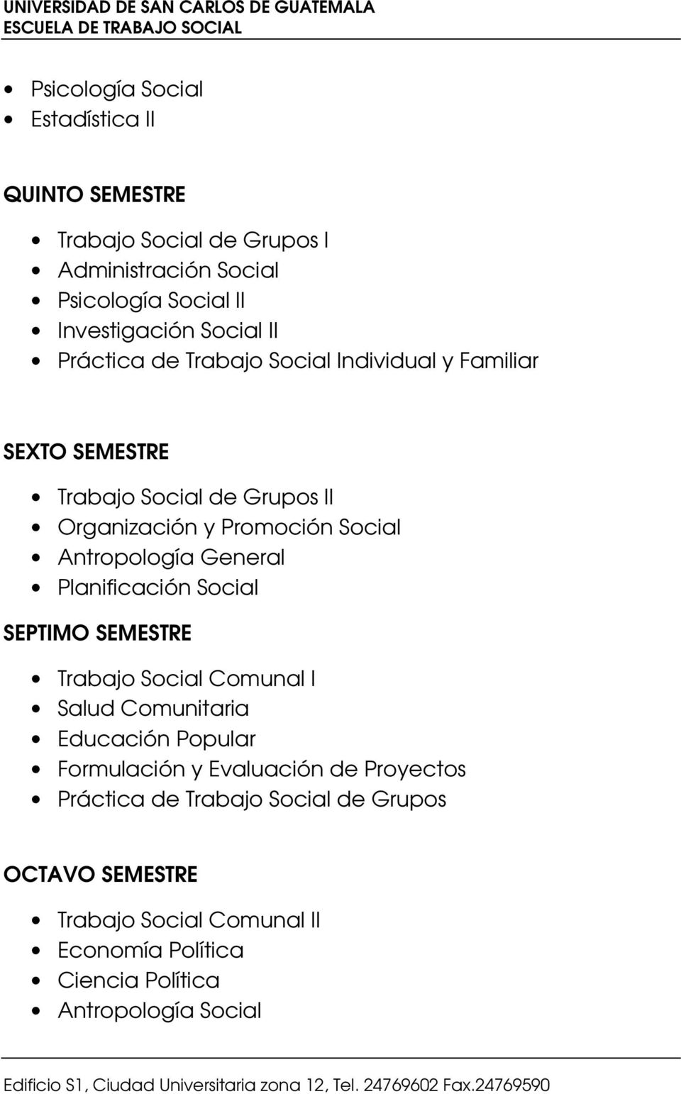 General Planificación Social SEPTIMO SEMESTRE Trabajo Social Comunal I Salud Comunitaria Educación Popular Formulación y Evaluación de