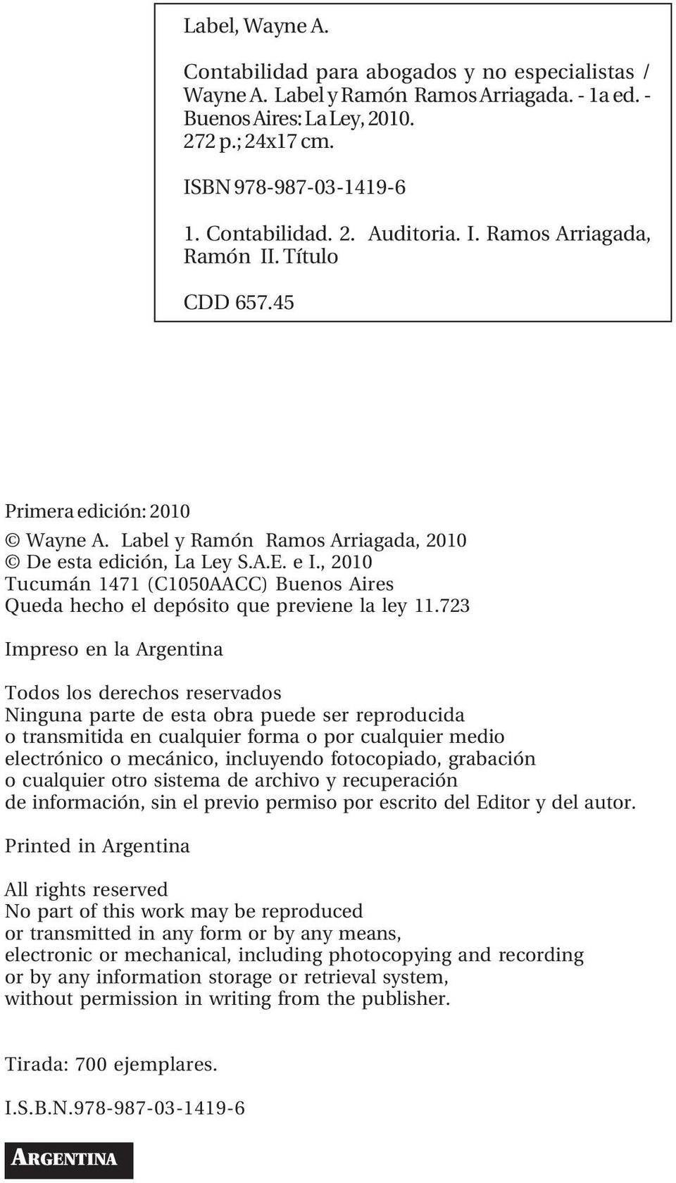 , 2010 Tucumán 1471 (C1050AACC) Buenos Aires Queda hecho el depósito que previene la ley 11.