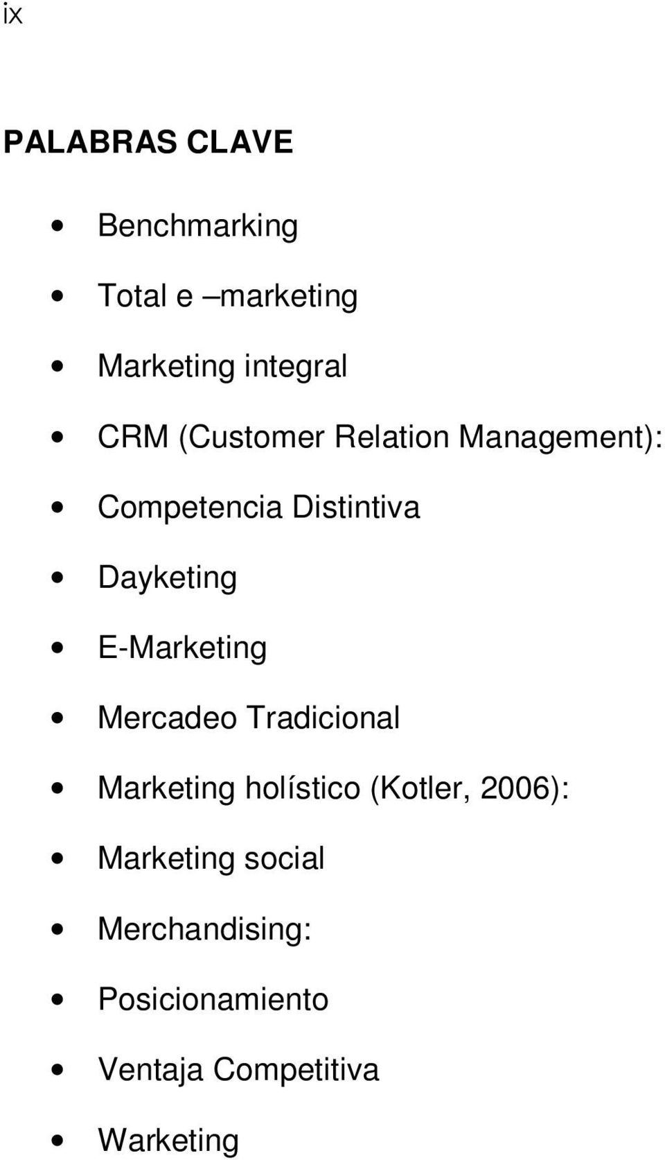 E-Marketing Mercadeo Tradicional Marketing holístico (Kotler, 2006):