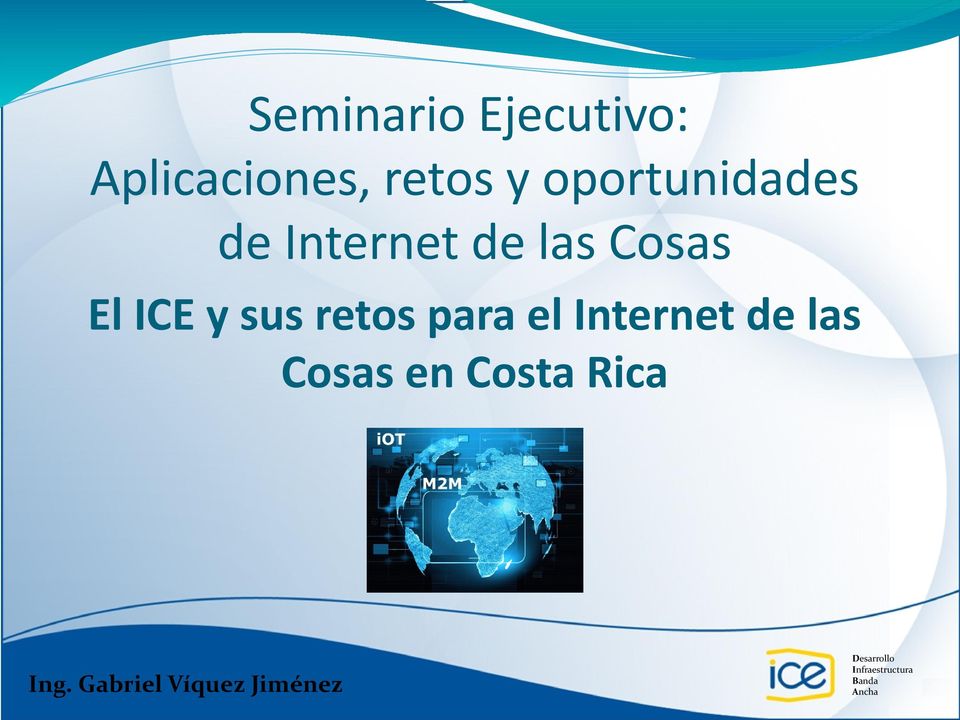 ICE y sus retos para el Internet de las