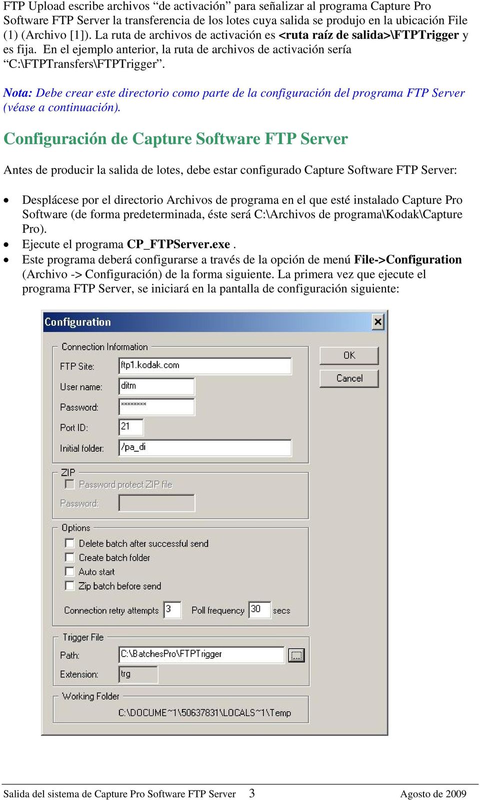 Nota: Debe crear este directorio como parte de la configuración del programa FTP Server (véase a continuación).