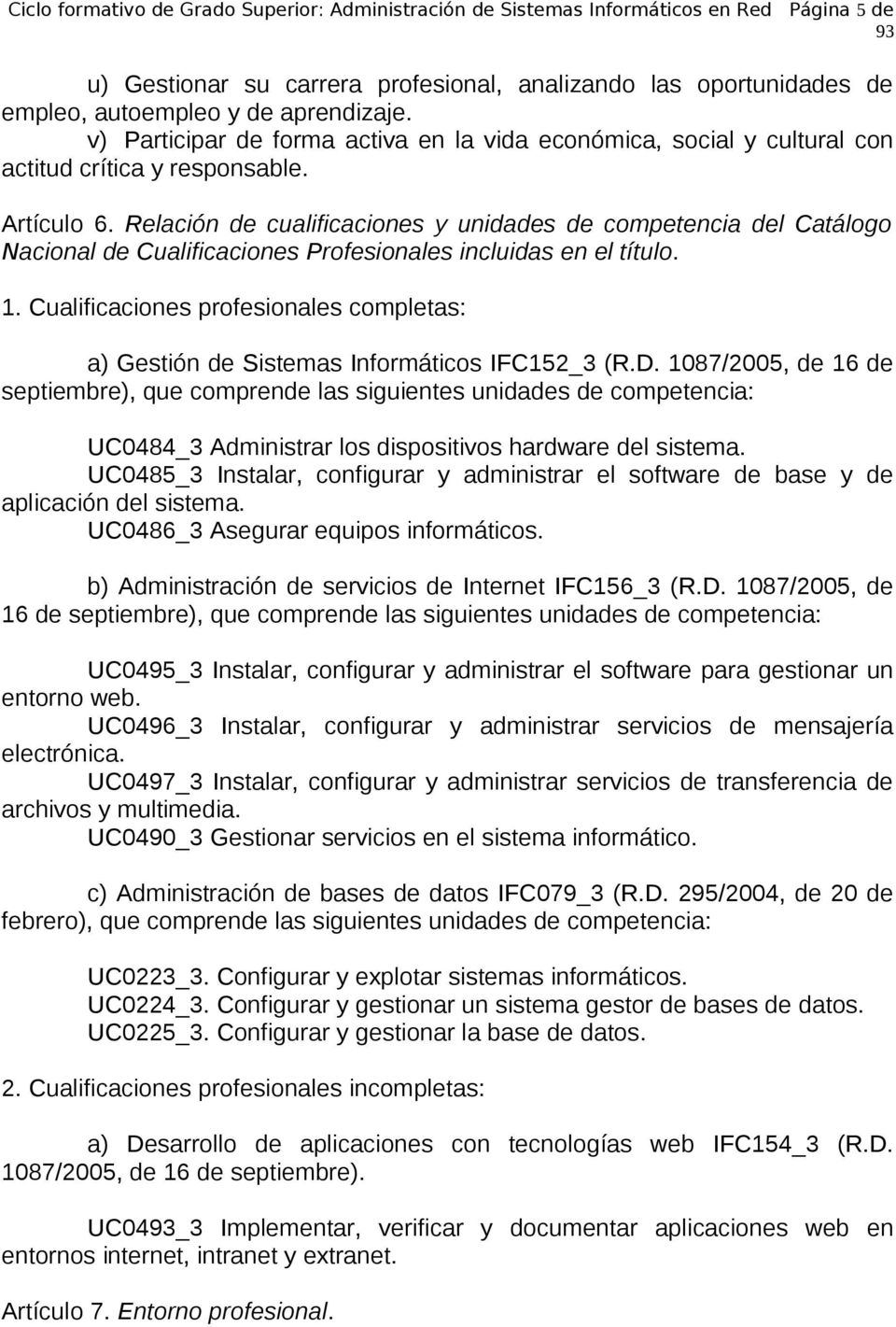 Relación de cualificaciones y unidades de competencia del Catálogo Nacional de Cualificaciones Profesionales incluidas en el título. 1.