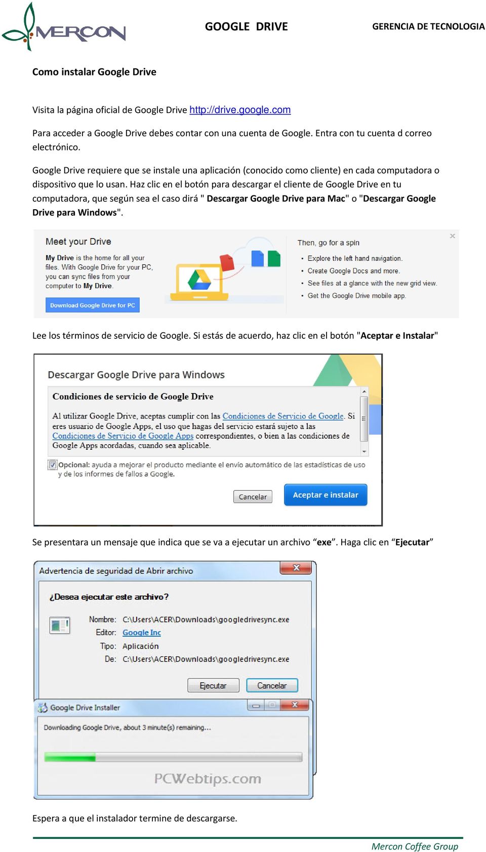 Haz clic en el botón para descargar el cliente de Google Drive en tu computadora, que según sea el caso dirá " Descargar Google Drive para Mac" o "Descargar Google Drive para Windows".