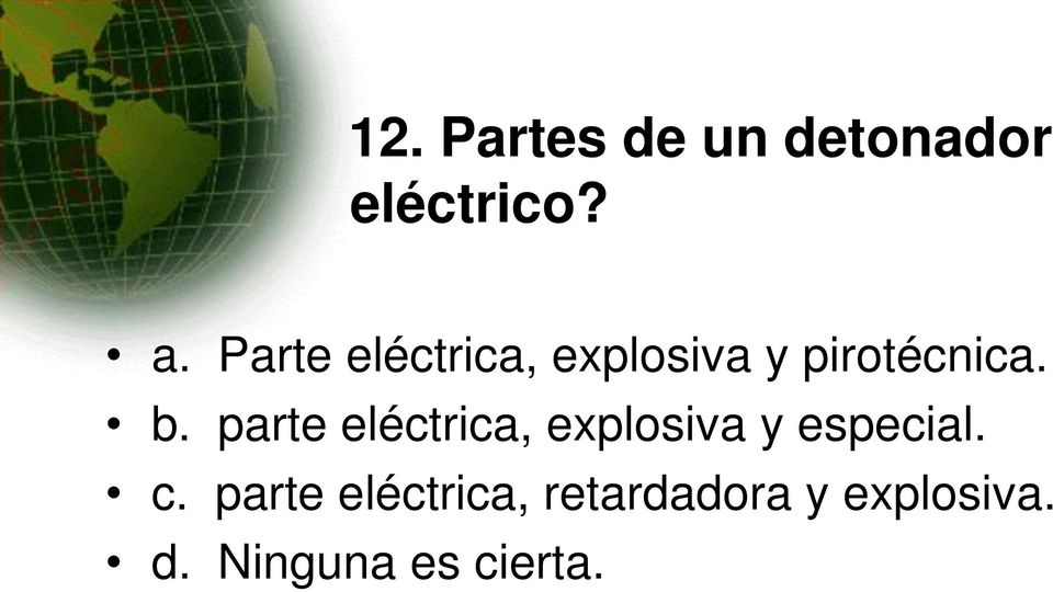 parte eléctrica, explosiva y especial. c.