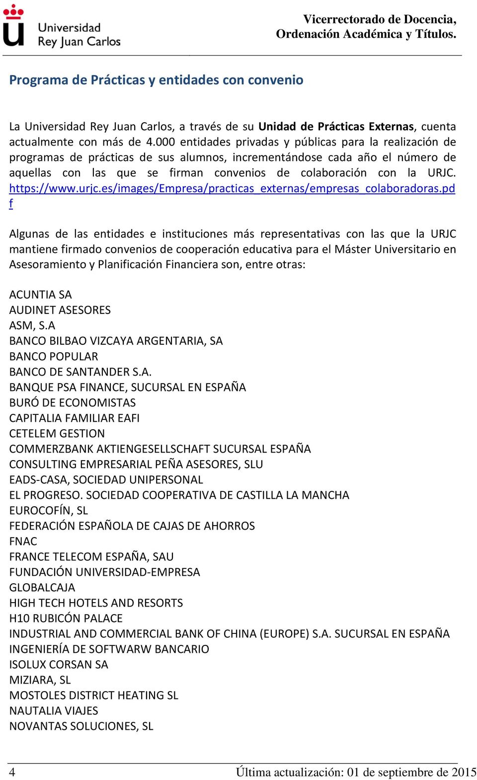 URJC. https://www.urjc.es/images/empresa/practicas_externas/empresas_colaboradoras.