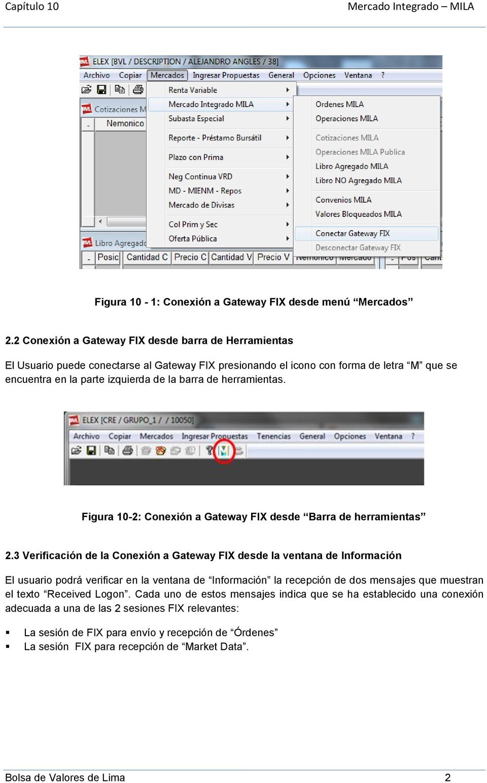 herramientas. Figura 10-2: Conexión a Gateway FIX desde Barra de herramientas 2.