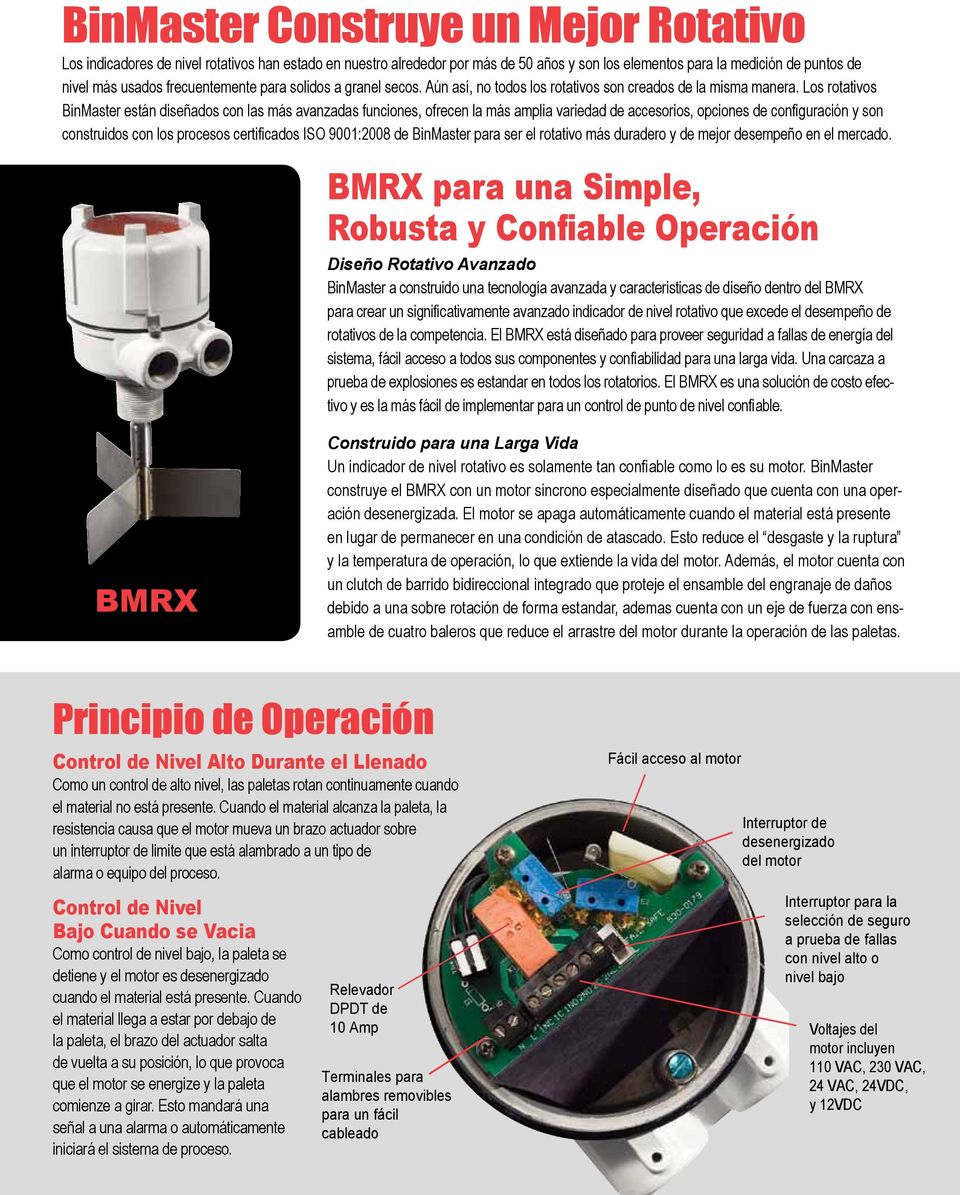Los rotativos BinMaster están diseñados con las más avanzadas funciones, ofrecen la más amplia variedad de accesorios, opciones de configuración y son construidos con los procesos certificados ISO