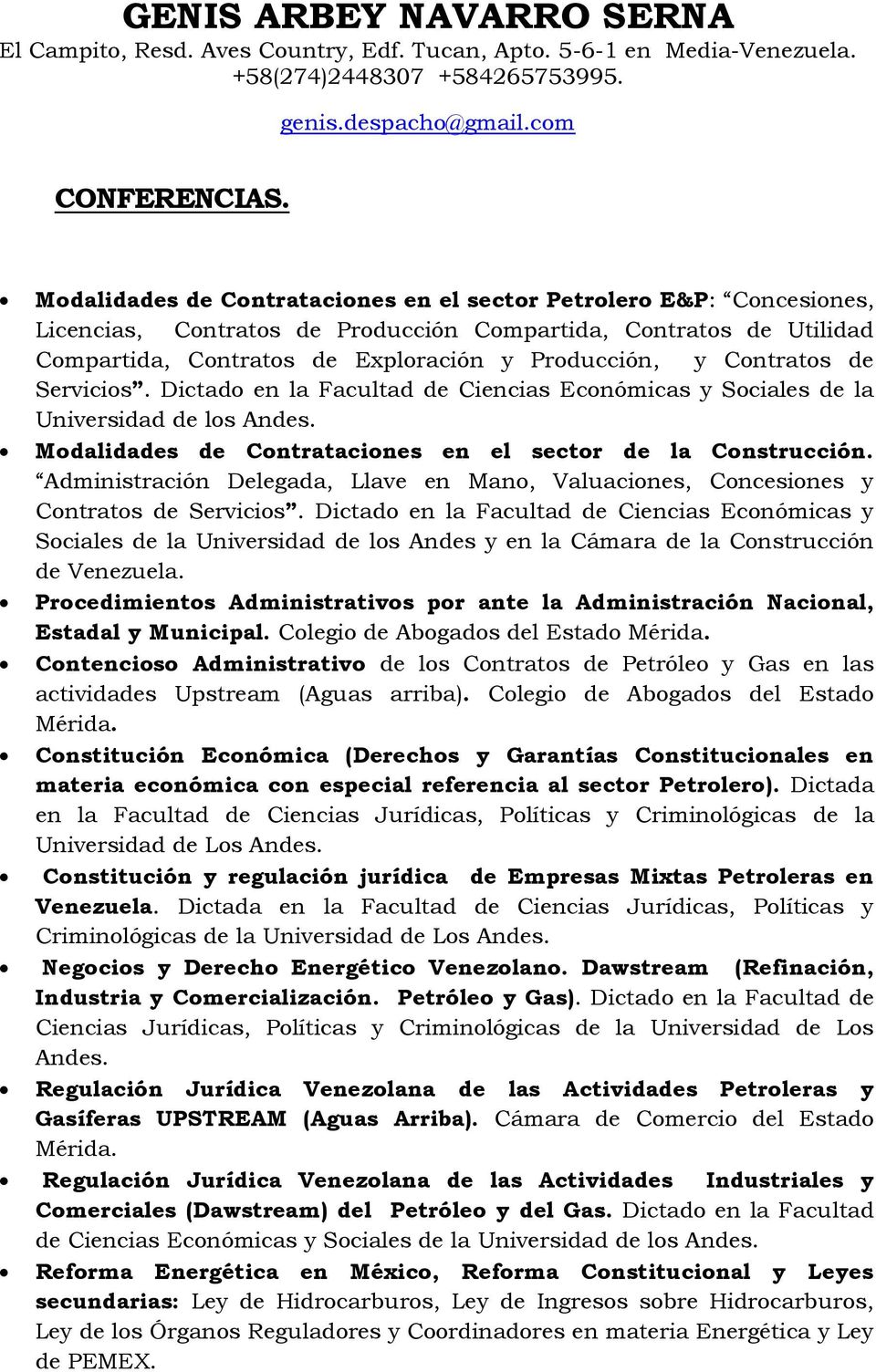 Contratos de Servicios. Dictado en la Facultad de Ciencias Económicas y Sociales de la Universidad de los Andes. Modalidades de Contrataciones en el sector de la Construcción.