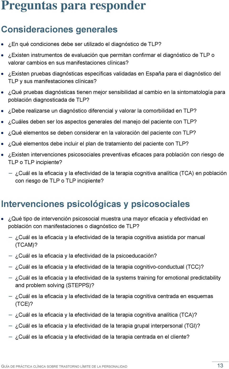 Existen pruebas diagnósticas específicas validadas en España para el diagnóstico del TLP y sus manifestaciones clínicas?