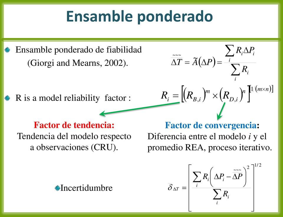 i D, i i [ ] Factor de tendencia: Tendencia del modelo respecto a observaciones (CRU).