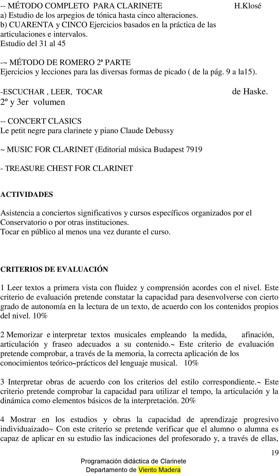 -- CONCERT CLASICS Le petit negre para clarinete y piano Claude Debussy ~ MUSIC FOR CLARINET (Editorial música Budapest 7919 - TREASURE CHEST FOR CLARINET ACTIVIDADES Asistencia a conciertos