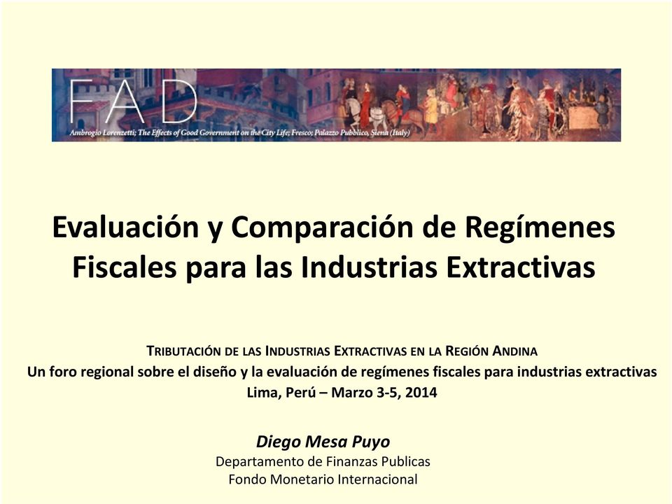 el diseño y la evaluación de regímenes fiscales para industrias extractivas Lima, Perú