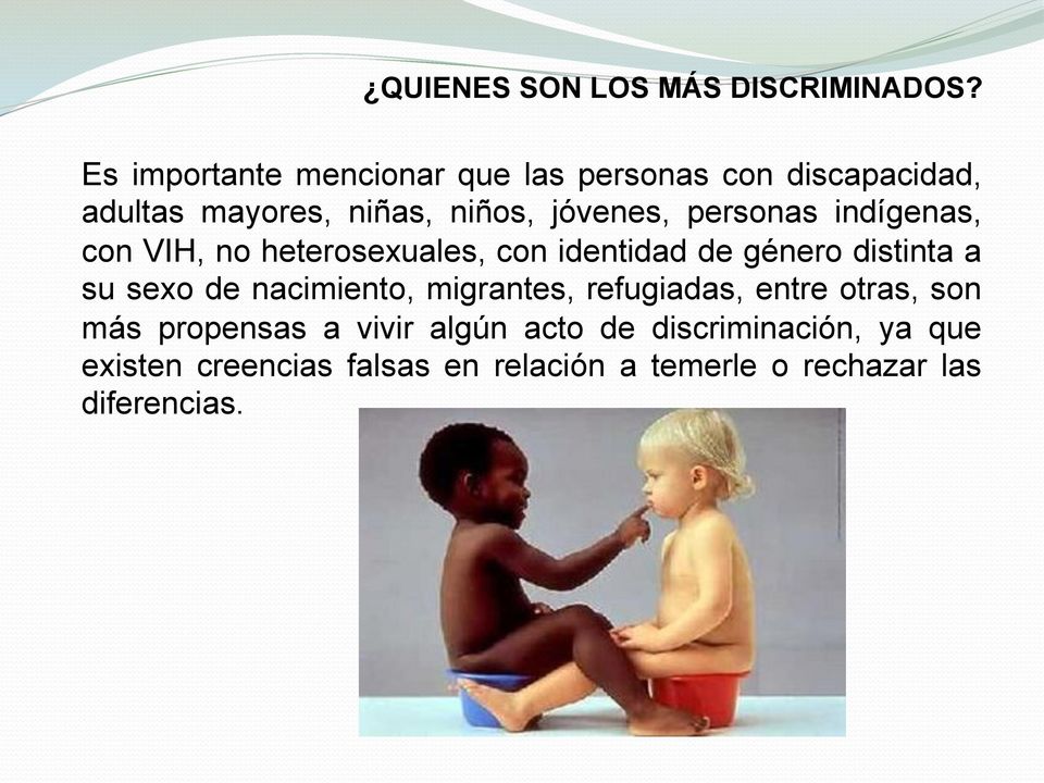 personas indígenas, con VIH, no heterosexuales, con identidad de género distinta a su sexo de